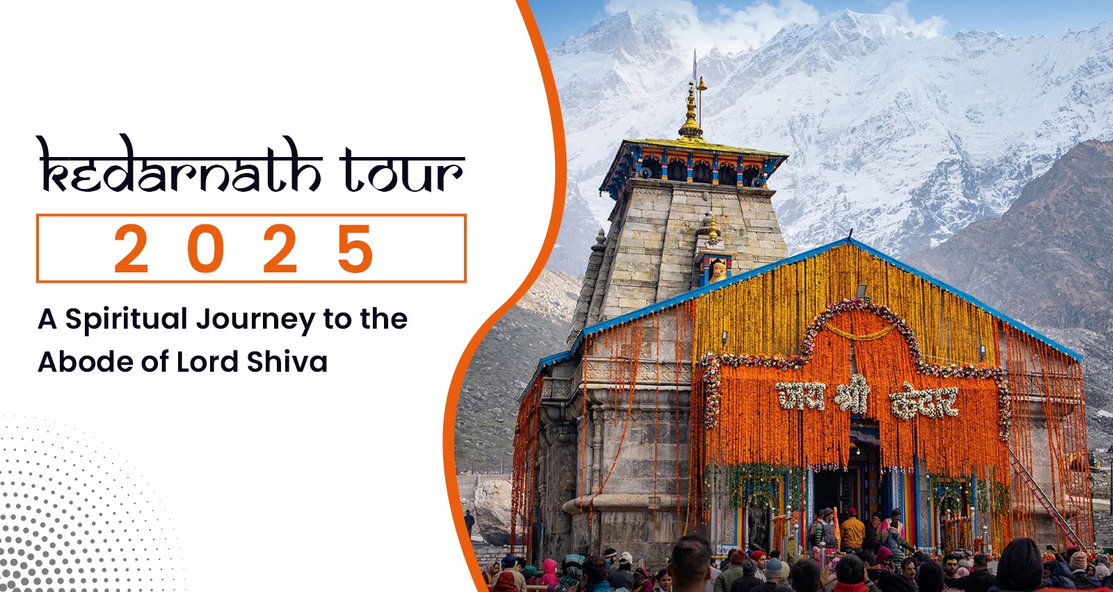 Kedarnath Tour 2025: A Spiritual Journey to the Abode of Lord Shiva
